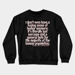 Sense of humor Crewneck Sweatshirt